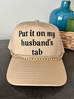 Put it on my husbands tab trucker hat